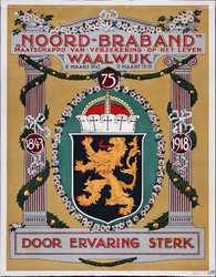 X-0000-0204 Noord-Brabant Maatschappij van verzekering op het leven. Waalwijk 8 Maart 1843-8 Maart 1918. Door ervaring sterk.