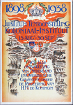 X-0000-0347 1898-1938. Jubileum tentoonstelling Koloniaal Instituut. 15 Aug. - 30 Sept. 40 Jaar ontwikkeling van ...