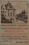 X-0000-0534 Waaggebouw aan het Spaarne. Tentoonstelling van werken door J.H. van Mastenbroek 26 Januari t/m 4 Februari 1918.