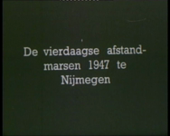 BB-1082 De vierdaagse afstandmarsen 1947 te Nijmegen ; De jubileum wandelmarsen op 22 en 23 mei 1948