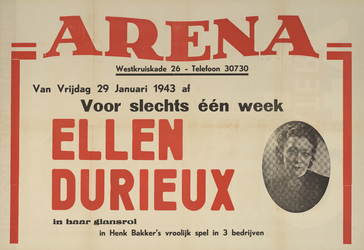 AF-10428 Arena Theater vanaf vrijdag 29 januari 1943 één week Ellen Durieux in haar glansrol in Henk Bakker's klucht is ...
