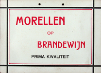 SCHOLTE-2003-179 Reclamebord voor morellen op brandewijn uit de likeurfabriek van A.J. Scholte te Rotterdam